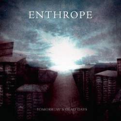 Enthrope : Tomorrow's Dead Days